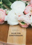 Fleurs tendres pour un anniversaire sp&eacute;cial